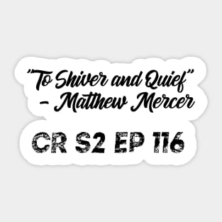 Shiver and Quief Sticker